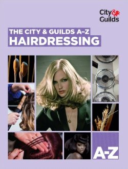The City & Guilds A-Z: Hairdressingn