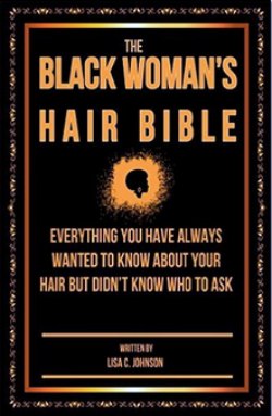 The Black Woman's Hair Bible