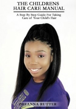 The Children's Hair Care Manual