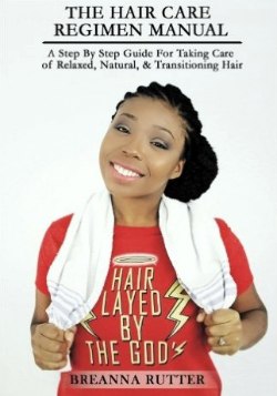 The Hair Care Regimen Manual