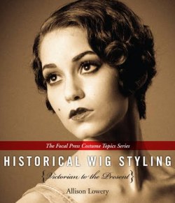 Historical Wig Styling: Victorian to the Present