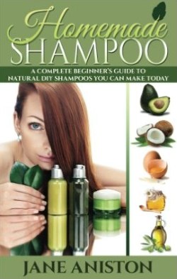 Homemade Shampoo: A Complete Beginner's Guide