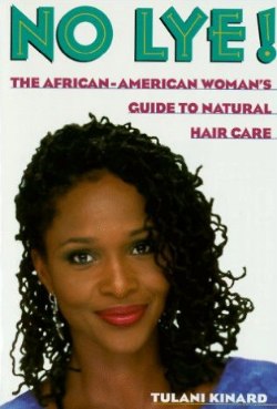 No Lye: The African American Woman's Guide To Natural Hair Care