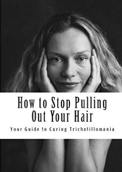 How to Stop Pulling Out Your Hair