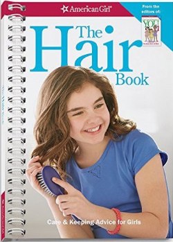 The Hair Book: Care & Keeping Advice for Girls